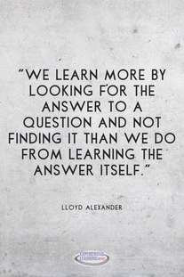 Inquiry-based learning in the classroom quote by Lloyd Alexander.