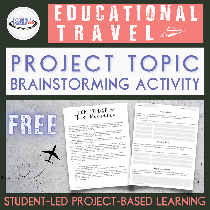 Free self-directed project-based learning project topic brainstorming activity that is educational travel based