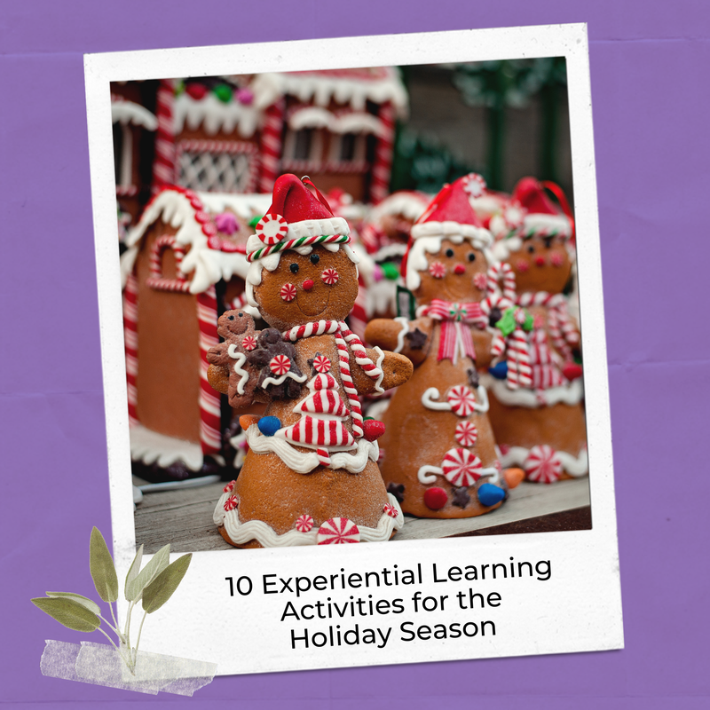10 experiential learning holiday activities blog post