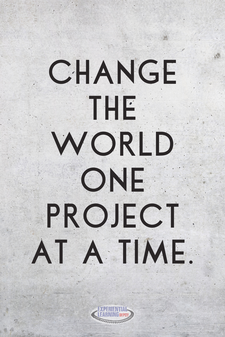 Community action project quote: Change the world one project at a time.