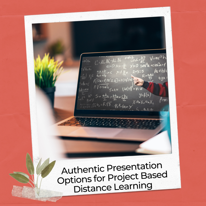 Authentic presentations for self-directed project based distance learning