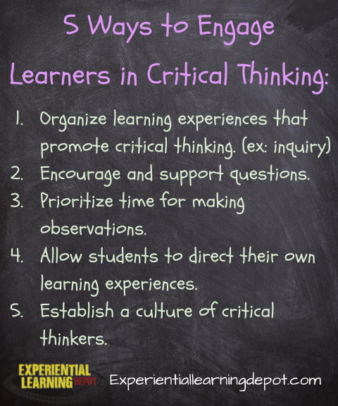 Critical thinking is arguably one of the most important skills for children to have upon entering adulthood. It is our responsibility as educators to not only teach content but prepare learners for life. The ability to critically think is essential. How are you engaging students in critical thinking?