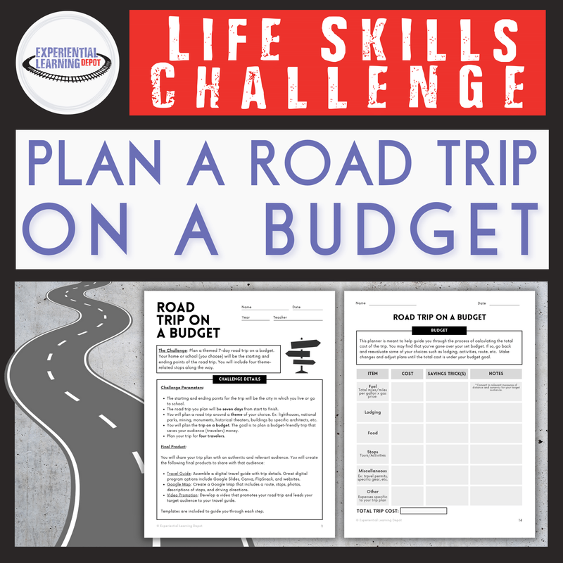 life skills challenge experiential learning activity resource: plan a road trip on a budget.