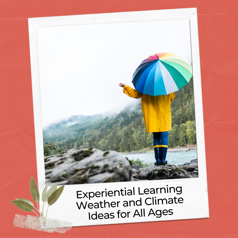 Experiential science activity ideas for weather and climate.