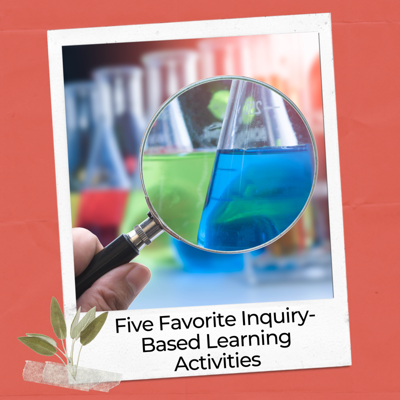 5 favorite inquiry-based learning activities blog post.